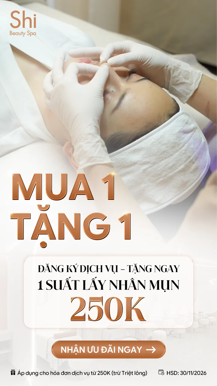 Ưu đãi Shi Beauty Spa: mua 1 tặng 1. Đăng ký dịch vụ, tặng ngay 1 suất lấy nhân mụn 250K. Áp dụng cho hóa đơn dịch vụ từ 250K, trừ triệt lông. Hạn dùng 30/11/2026.